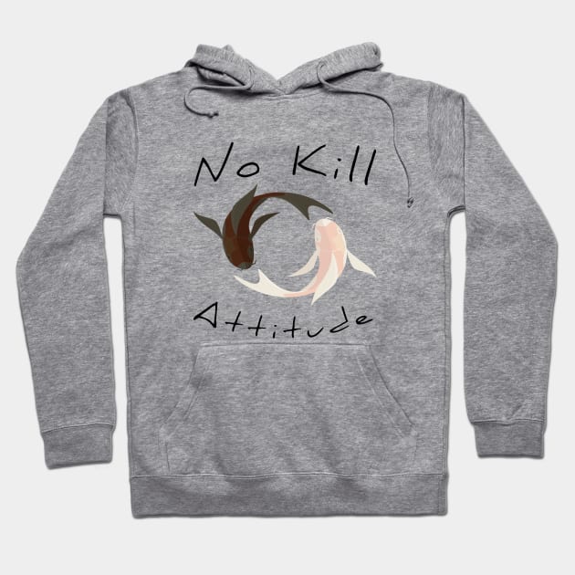 No Kill Attitude Hoodie by QueueDePoisson